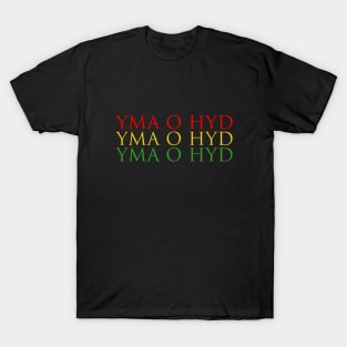 yma o hyd welsh slogan T-Shirt